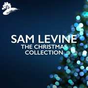 Sam Levine: The Christmas Collection cover image