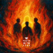 Faith In The Fire cover image