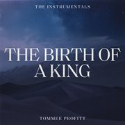 The Birth Of A King: The Instrumentals cover image