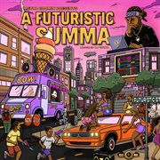 Metro Boomin Presents: A Futuristic Summa (Hosted By Dj Spinz) cover image