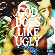 God Does Like Ugly [Preluxe Edition] cover image