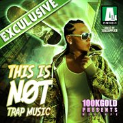 This Is Not Trap Music (Hosted By 205Supplier) This Is Not Trap Music (Hosted By 205Supplier)