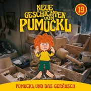 19: Pumuckl Und Das Geräusch [Neue Geschichten Vom Pumuckl]