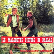 Le Maledette Pistole Di Dallas [Original Soundtrack] cover image