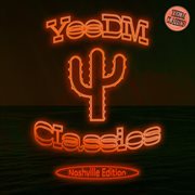 Yeedm Classics: Nashville Edition cover image