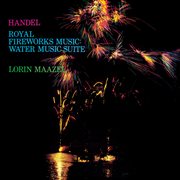 Handel: Music For The Royal Fireworks; Water Music cover image