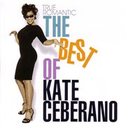 True Romantic: The Best Of Kate Ceberano cover image