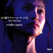 Noriko Ogawa Summer Concert '92 Dix Neuf Ans [Live]