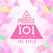 Produce 101 Japan The Girls cover image