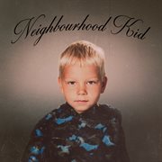 Neighbourhood Kid