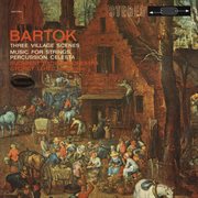 Bartók: Village Scenes; Music For Strings, Percussion And Celesta cover image
