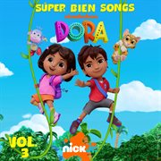 Dora Súper Bien Songs [Vol. 3] cover image