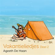 Vakantieliedjes, Deel 2