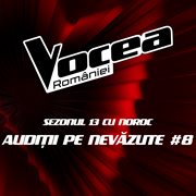 Vocea României: Audiții Pe Nevăzute #8 (Sezonul 13 Cu Noroc) [Live] cover image