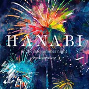 Hanabi 〜 In The Late Summer Night Hanabi 〜 In The Late Summer Night