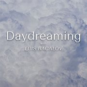 Daydreaming With Luis Bacalov [Original Soundtrack]