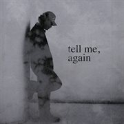 Tell Me, Again cover image