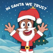 In Santa We Trust cover image
