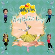 The Wiggles' Big Ballet Day!