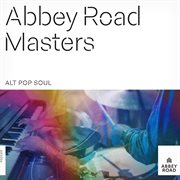 Abbey Road Masters: Alt Pop Soul cover image