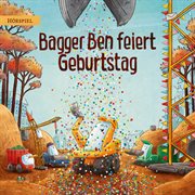 Bagger Ben Feiert Geburtstag cover image