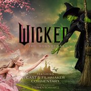 Wicked: The Soundtrack [Commentary] cover image