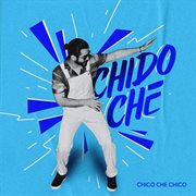 Chido Che cover image