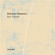 Tabakova: Sun Triptych cover image
