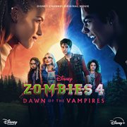 Zombies 4: Dawn Of The Vampires [Original Soundtrack] : Dawn of the Vampires [Original Soundtrack] cover image