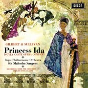 Gilbert & Sullivan: Princess Ida; Gilbert & Sullivan Spectacular : Princess Ida; Gilbert & Sullivan Spectacular cover image