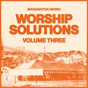 Worship Solutions [Volume Three]