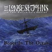 Bones In The Ocean [10 Year Anniversary Edition] cover image