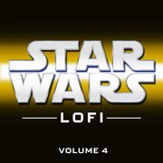 Star Wars Lofi: Vol. 4 cover image