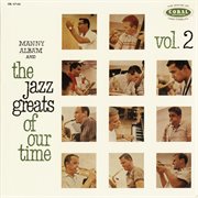 Manny Albam And The Jazz Greats Of Our Time Vol. 2 cover image