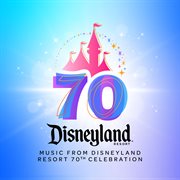 Music From Disneyland Resort 70Th Celebration cover image