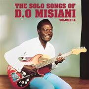 The Solo Songs Of D.O Misiani [Vol. 14] cover image