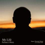 My Life Preisner's Music [Live In Bielsko - Biała] : Biała] cover image