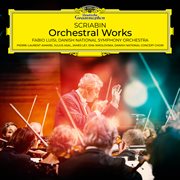 Scriabin: Orchestral Works Scriabin: Orchestral Works