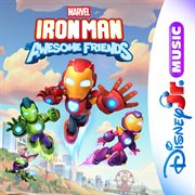 Disney Jr. Music: Iron Man And His Awesome Friends cover image