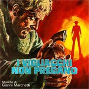 I Vigliacchi Non Pregano [Original Soundtrack] cover image