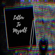 Letter To Myself cover image