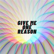 Give Me One Reason cover image