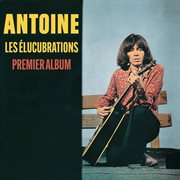 Les Élucubrations - Premier Album