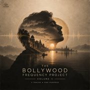 The Bollywood Frequency Project [Volume Ii]