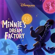 Minnie's Dream Factory [From Disneyland Paris]