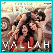 Vallah [From "Cocktail 2"]
