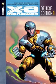 X-o manowar deluxe edition. Volume 1, issue 1-14 cover image