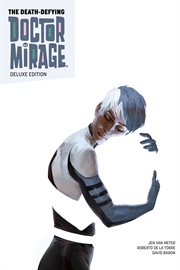 The death-defying doctor mirage deluxe edition book 1. Issue 1-5 cover image