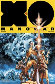 X-o manowar (2017-) vol. 1: soldier. Volume 1, issue 1-3 cover image