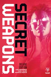 Secret weapons deluxe edition. Issue 1-4 cover image
